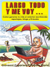 Largo todo y me voy...